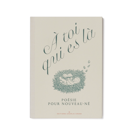 Recueil de poésie pour les nouveau-nés "À toi qui es là"